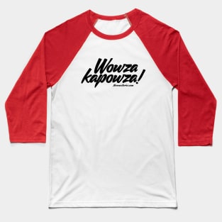 Wozakapowza! Baseball T-Shirt